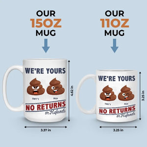 Icône amusante « Je suis à toi, pas de retour ni de remboursement » - Mug personnalisé pour la famille - Cadeau pour les membres de la famille