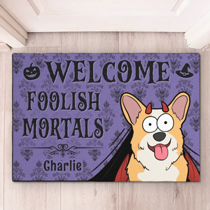 Bienvenue, mortels insensés ! Tapis décoratif personnalisé pour chien et chat ! Cadeau d'Halloween pour les propriétaires et les amoureux des animaux.