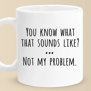 Ce n'est pas mon problème - Mug personnalisé pour collègue - Cadeau de Noël pour collègue