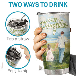 The Proudest Moment For Me Is Telling Others You Are My Daughter - Tumbler - To My Daughter, Gift For Daughter, Daughter Gift From Dad, Birthday Gift For Daughter