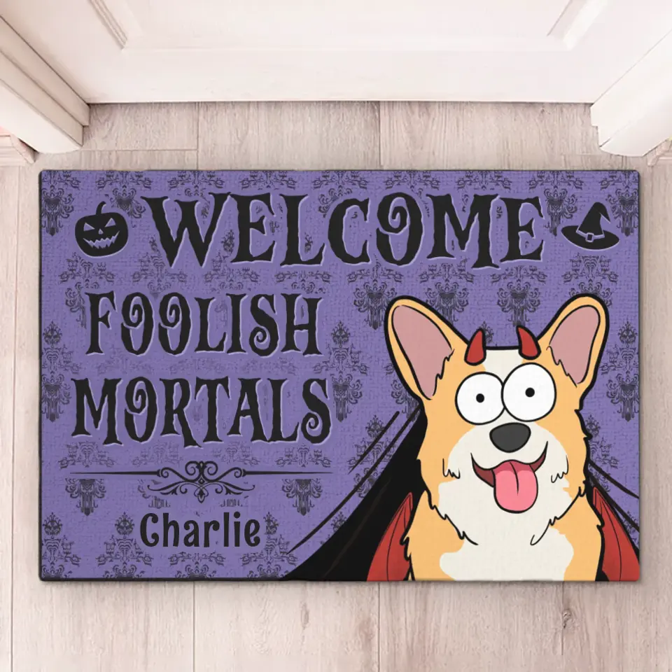 Bienvenue, mortels insensés ! Tapis décoratif personnalisé pour chien et chat ! Cadeau d'Halloween pour les propriétaires et les amoureux des animaux.