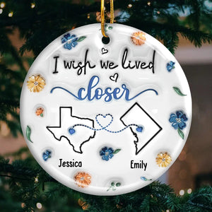 Long Distance No Matter The Distance, Friends Stay Close In Heart - Bestie Personalized Custom 3D Inflated Effect Printed Ornament - Ceramic Round Shaped - Christmas Gift For Best Friends, BFF, Sisters
