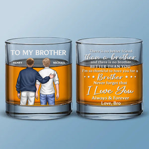 There Is No Better Friend Than A Brother - Family Personalized Custom Whiskey Glass - Gift For Family Members