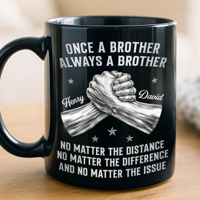 Custom Black Mug - Personalized Birthday Gifts For Brother - Brothers Stand Together Always