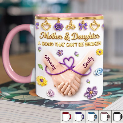 Custom 3D Inflated Effect Printed Accent Mug - Personalized Mother's Day Birthday Gifts For Mom, Daughter - Forever Mother And Daughter