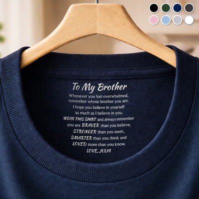 Custom Inside Neck Print T-Shirt - Personalized Birthday Gifts For Brother - Brothers Bound By Loyalty