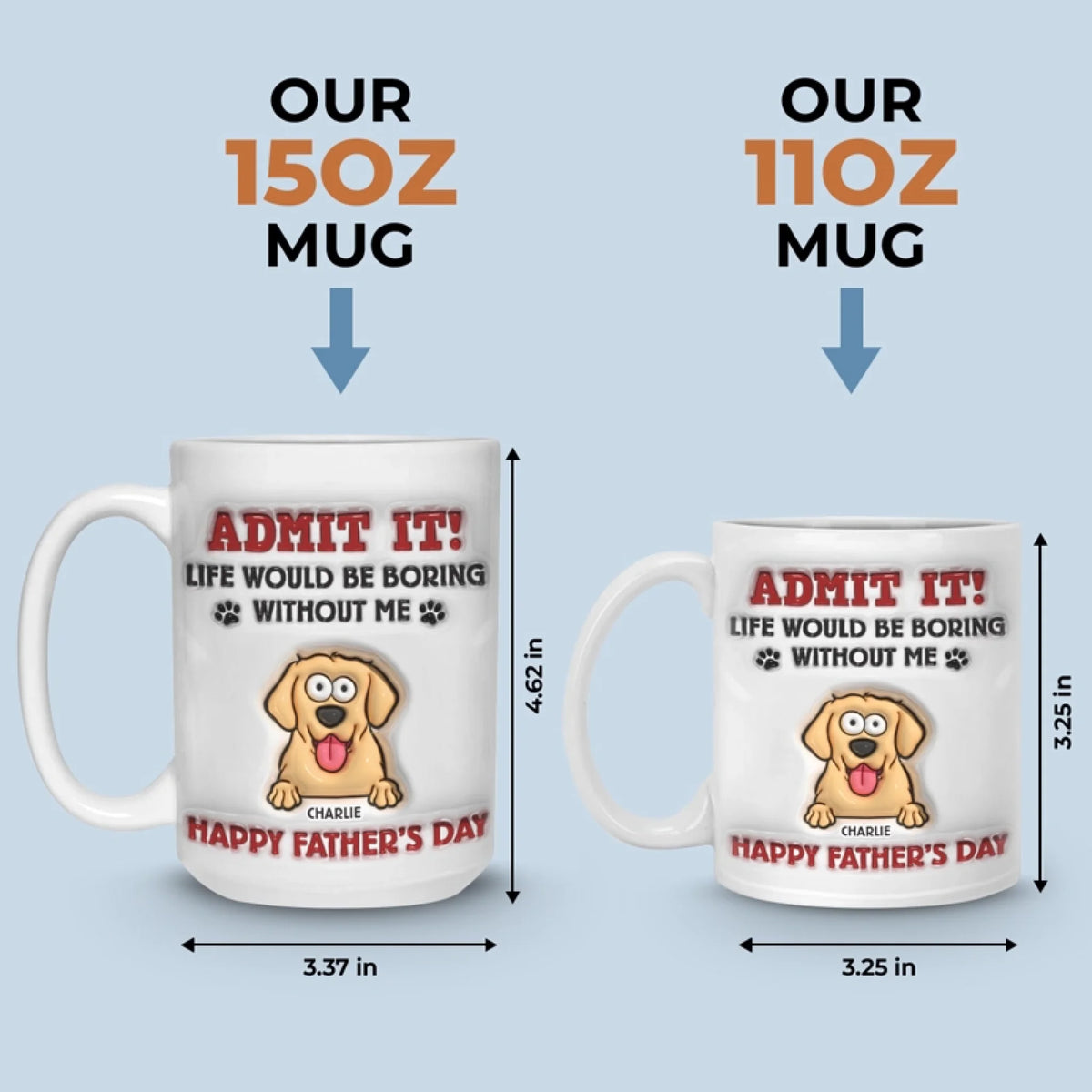 La vie serait ennuyeuse sans moi - Mug personnalisé avec effet gonflé en 3D - Fête des Pères, cadeau pour les propriétaires d'animaux et les amoureux des animaux