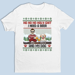 All I Need Is Beer And My Dog - Dog Personalized Custom Unisex T-shirt, Hoodie, Sweatshirt - Christmas Gift For Pet Owners, Pet Lovers