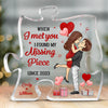 You Are The Missing Piece To My Heart - Couple Personalized Custom Puzzle Shaped Acrylic Plaque - Gift For Husband Wife, Anniversary