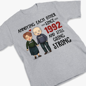 Annoying Each Other, Still Going Strong - Personalized Unisex T-shirt, Hoodie, Sweatshirt - Gift For Couple, Husband Wife, Anniversary, Engagement, Wedding, Marriage Gift