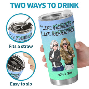 Like Mother Like Daughter - Family Personalized Custom Tumbler - Gift For Mom, Daughter