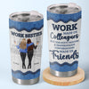 You Are The Reason - Coworker Personalized Custom Tumbler - Gift For Coworkers, Work Friends, Colleagues