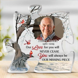 Custom Photo My Love For You Will Never Cease - Memorial Personalized Custom Puzzle Shaped Acrylic Plaque - Sympathy Gift For Family Members