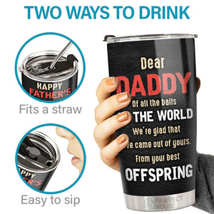 Happy Father's Day From Your Offspring - Gift For Dad, Gift For Father's Day - Personalized Tumbler