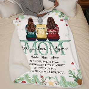 We Love You, Mom - Personalized Custom Blanket - Gift For Family, Christmas Gift