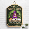 The Wicked Witch And Her Little Monsters Live Here - Personalized Shaped Wood Sign - Gift For Witches, Gift For Yourself, Gift For Pet Lovers, Halloween Gift