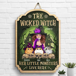 The Wicked Witch And Her Little Monsters Live Here - Personalized Shaped Wood Sign - Gift For Witches, Gift For Yourself, Gift For Pet Lovers, Halloween Gift