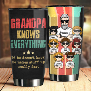 He Knows Everything - Personalized Tumbler - Gift For Dad, Gift For Grandpa