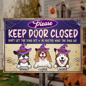 Halloween For Dogs - Please Keep Door Closed - Don't Let The Dogs Out - Personalized Metal Sign, Halloween Ideas..