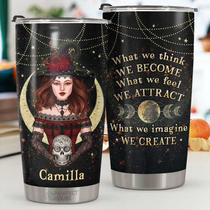 What We Think We Become - Personalized Tumbler - Gift For Yourself, Halloween Gift