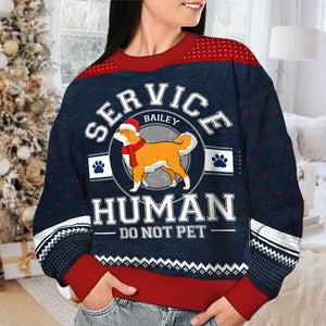 Service Human Do Not Pet - Personalized Custom Unisex Ugly Christmas Sweatshirt, Wool Sweatshirt, All-Over-Print Sweatshirt - Gift For Dog Lovers, Pet Lovers, Christmas Gift