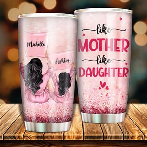 Like Mother Like Daughter - Personalized Tumbler.