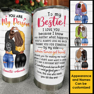 To My Bestie You Are My Person - Gift For Bestie - Personalized Tumbler.