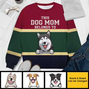 This Dog Mom Belongs To - Gift For Dog Mom - Personalized All-Over-Print Sweatshirt.