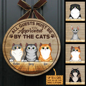 All Guests Must Be Approved By The Cats - Funny Personalized Cat Door Sign.