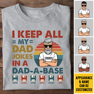 I Keep All My Dad Jokes In A Dad-A-Base - Personalized Unisex T-shirt, Hoodie - Gift For Dad