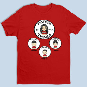 Father Of All Things, Mother Of All Things - Family Personalized Custom Unisex T-shirt, Hoodie - Mother's Day, Father's Day, Birthday Gift For Mom, Dad